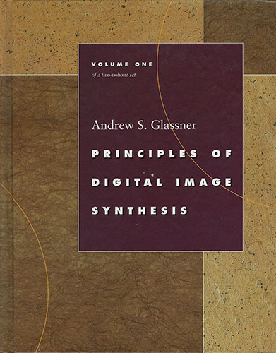 Principles of Digital Image Synthesis, Volume 1